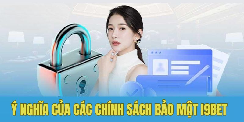 Xây dựng chính sách bảo mật có mục đích gì?