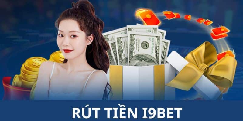 rut-tien-i9bet-anh-dai-dien